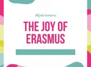 The joy of Erasmus - mamy zwycięzców